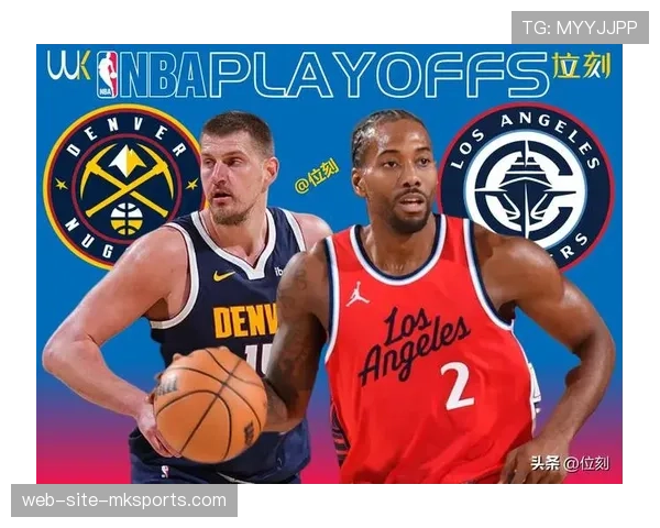 快船三分命中率46.2%对阵尼克斯 外线火力成为取胜关键